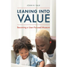 Leaning Into Value: Becoming a User-Focused Museum