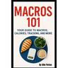 Macros 101: Your Guide to Macros, Calories, Tracking, Nutrition Labels & More