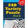 240 Variety Puzzle Book 2; Word Search, Sudoku, Code Word and Word Fill-ins For Effective Brain Exercise