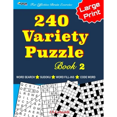 240 Variety Puzzle Book 2; Word Search, Sudoku, Code Word and Word Fill-ins For Effective Brain Exercise