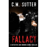 Fallacy: A Detective Jade Monroe Crime Thriller Book 3