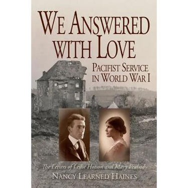 We Answered With Love: Pacifist Service in World War I