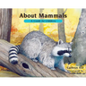About Mammals: A Guide for Children (Educational Science Book about Raccoons, Mice, Bison & Other Animals for Stem Learning)