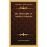The Philosophy Of Freidrich Nietzche