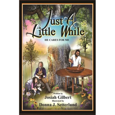 Just a Little While: He Cares for Me