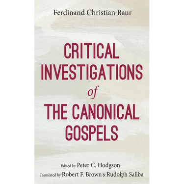 Critical Investigations of the Canonical Gospels