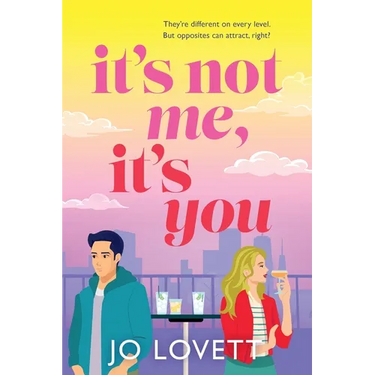 It's Not Me, It's You