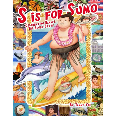 S is for Sumo: Celebrating Hawaii, the Aloha State