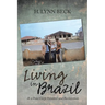 Living in Brazil: As a Peace Corps Volunteer and Businessman