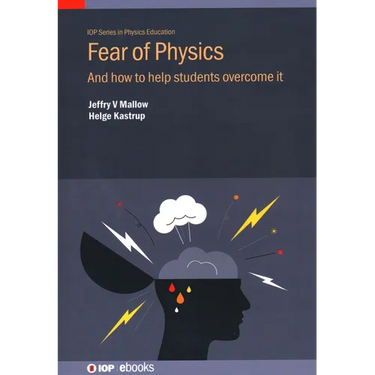 Fear of Physics: And how to help students overcome it
