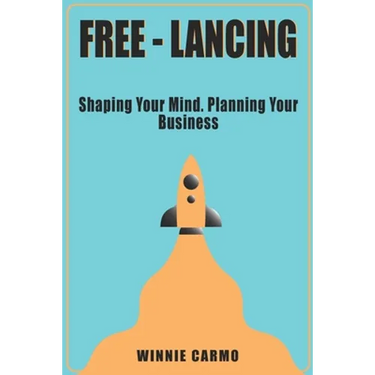 FREE-lancing: Shaping your mind. Planning your business.