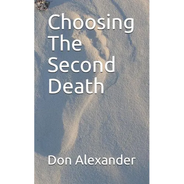 Choosing the Second Death