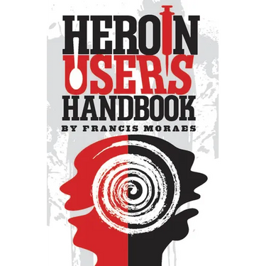 Heroin User's Handbook