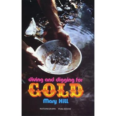 Diving and Digging for Gold