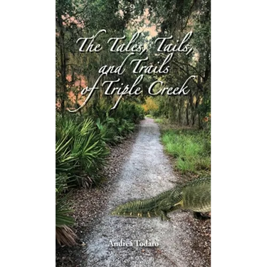 The Tales, Tails, and Trails of Triple Creek
