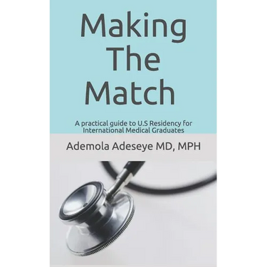 Making the Match: A practical guide to U.S Residency for International Medical Graduates