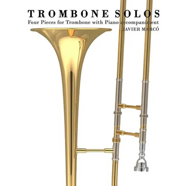 Trombone Solos: Four Pieces for Trombone with Piano Accompaniment