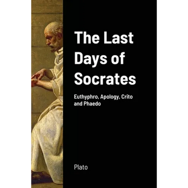 The Last Days of Socrates: Euthyphro, Apology, Crito and Phaedo