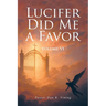 Lucifer Did Me a Favor: Volume VI