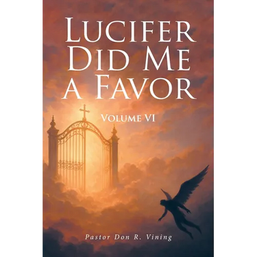 Lucifer Did Me a Favor: Volume VI