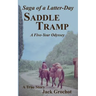 Saga of a Latter-Day SADDLE TRAMP: A Five-Year Odyssey