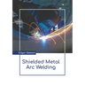 Shielded Metal Arc Welding