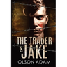 The Trader and Jake