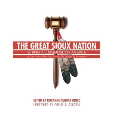The Great Sioux Nation: Sitting in Judgment on America