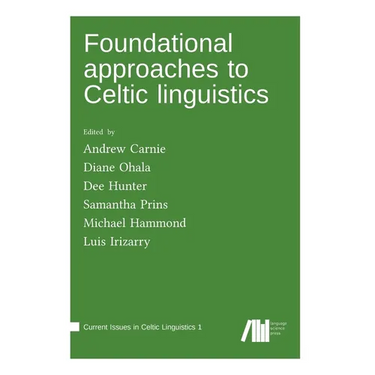 Foundational approaches to Celtic linguistics
