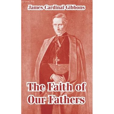 The Faith of Our Fathers