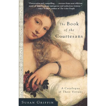 The Book of the Courtesans: A Catalogue of Their Virtues