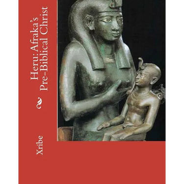 Heru: Afraka's Pre-Biblical Christ