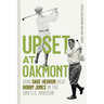 Upset at Oakmont: How Dave Herron Beat Bobby Jones in the 1919 U.S. Amateur