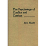 The Psychology of Conflict and Combat
