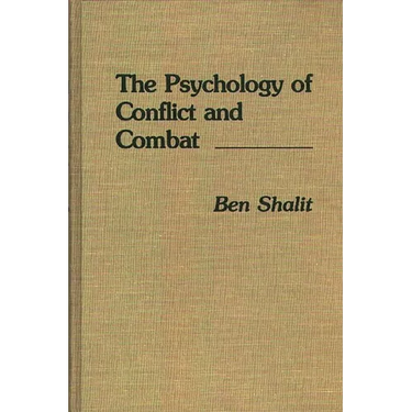 The Psychology of Conflict and Combat