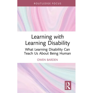 Learning with Learning Disability: What Learning Disability Can Teach Us About Being Human