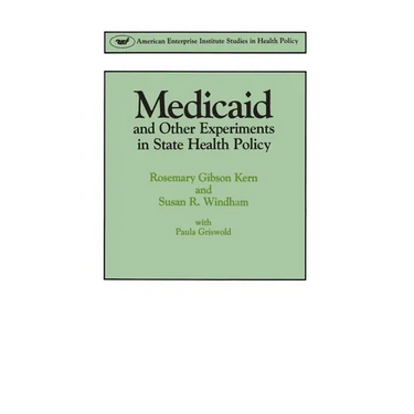 Medicaid & Other Experiments in State Health Policy
