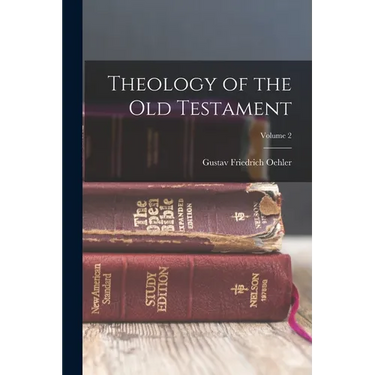 Theology of the Old Testament; Volume 2