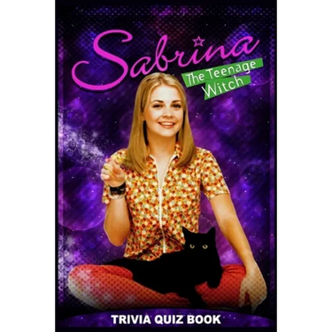 Sabrina The Teenage Witch: Trivia Quiz Book