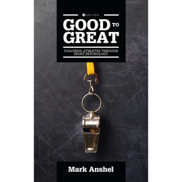Good to Great: Coaching Athletes Through Sport Psychology