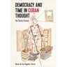Democracy and Time in Cuban Thought: The Elusive Present