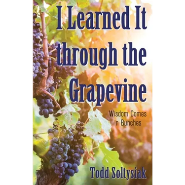 I Learned It through the Grapevine: Wisdom Comes in Bunches