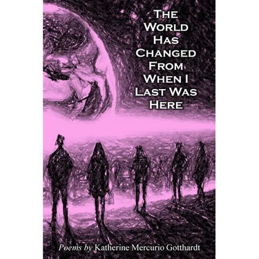 The World Has Changed from When I Last Was Here