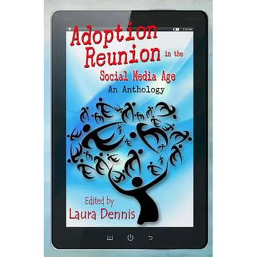 Adoption Reunion in the Social Media Age: An Anthology
