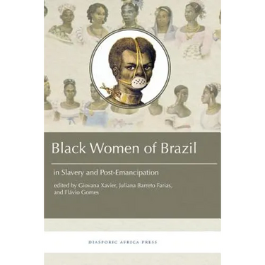 Black Women in Brazil in Slavery and Post-Emancipation