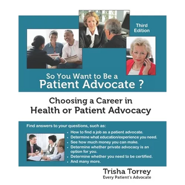 So You Want to Be a Patient Advocate?: Choosing a Career in Health or Patient Advocacy