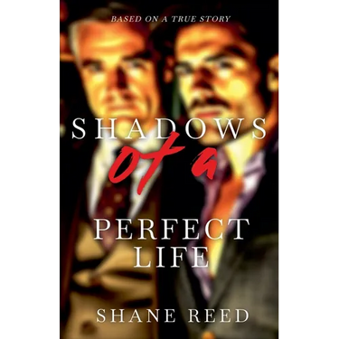 Shadows of a Perfect Life