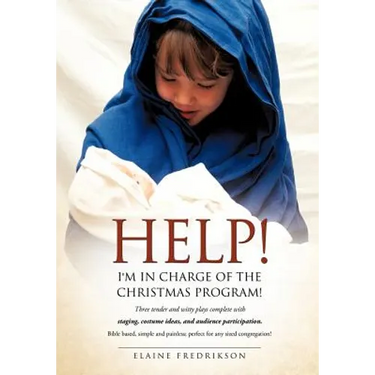 Help! I'm In Charge of the Christmas Program!