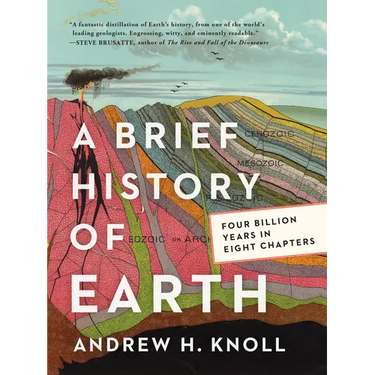A Brief History of Earth: Four Billion Years in Eight Chapters