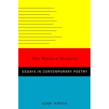 The Modern Element: Essays on Contemporary Poetry